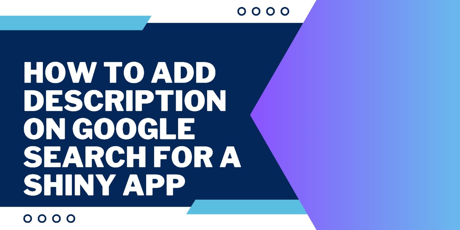 Featured image for How to Add Description on Google Search for a Shiny App