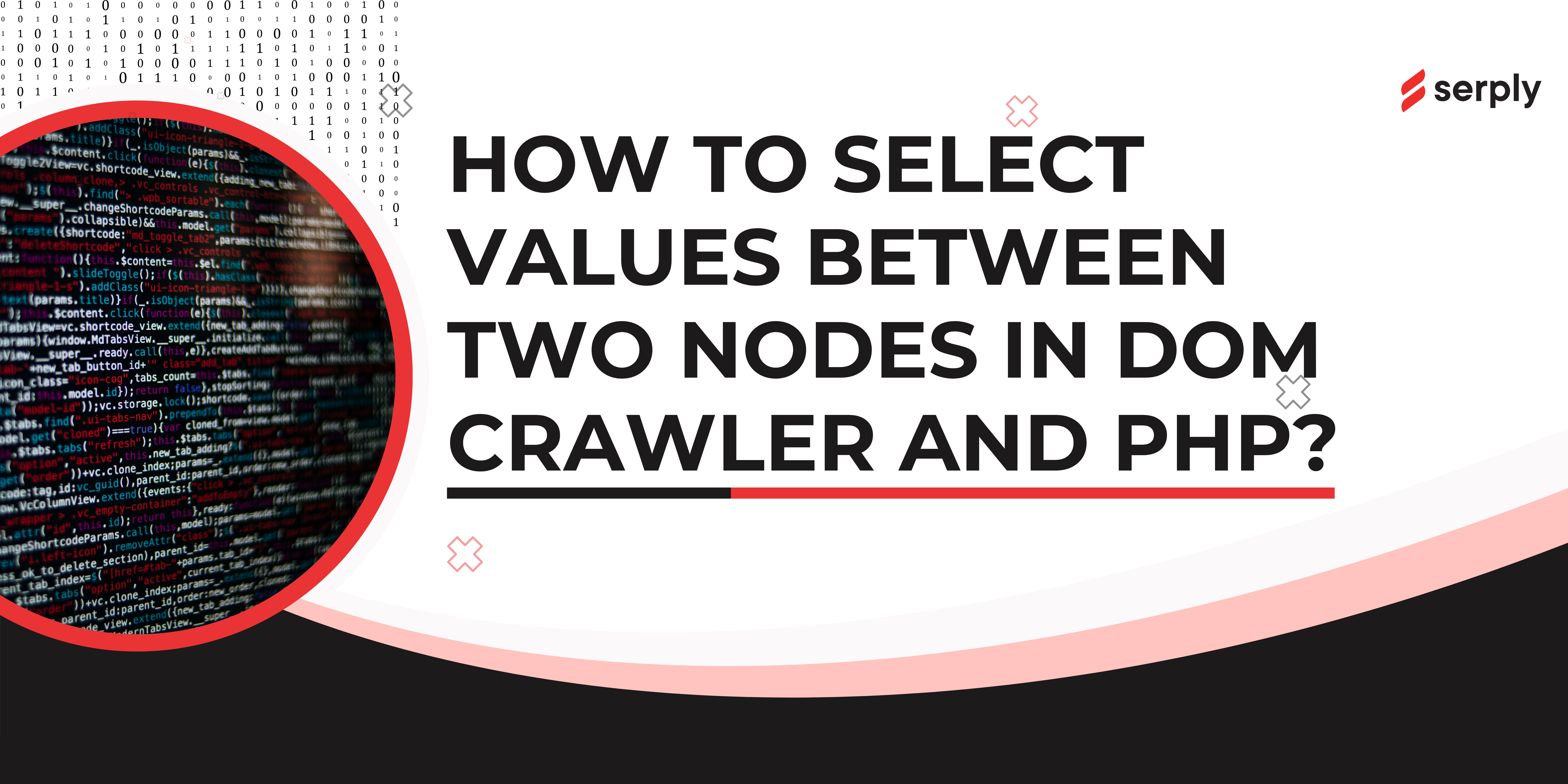Featured image for How to select values between two nodes in DOM Crawler and PHP?