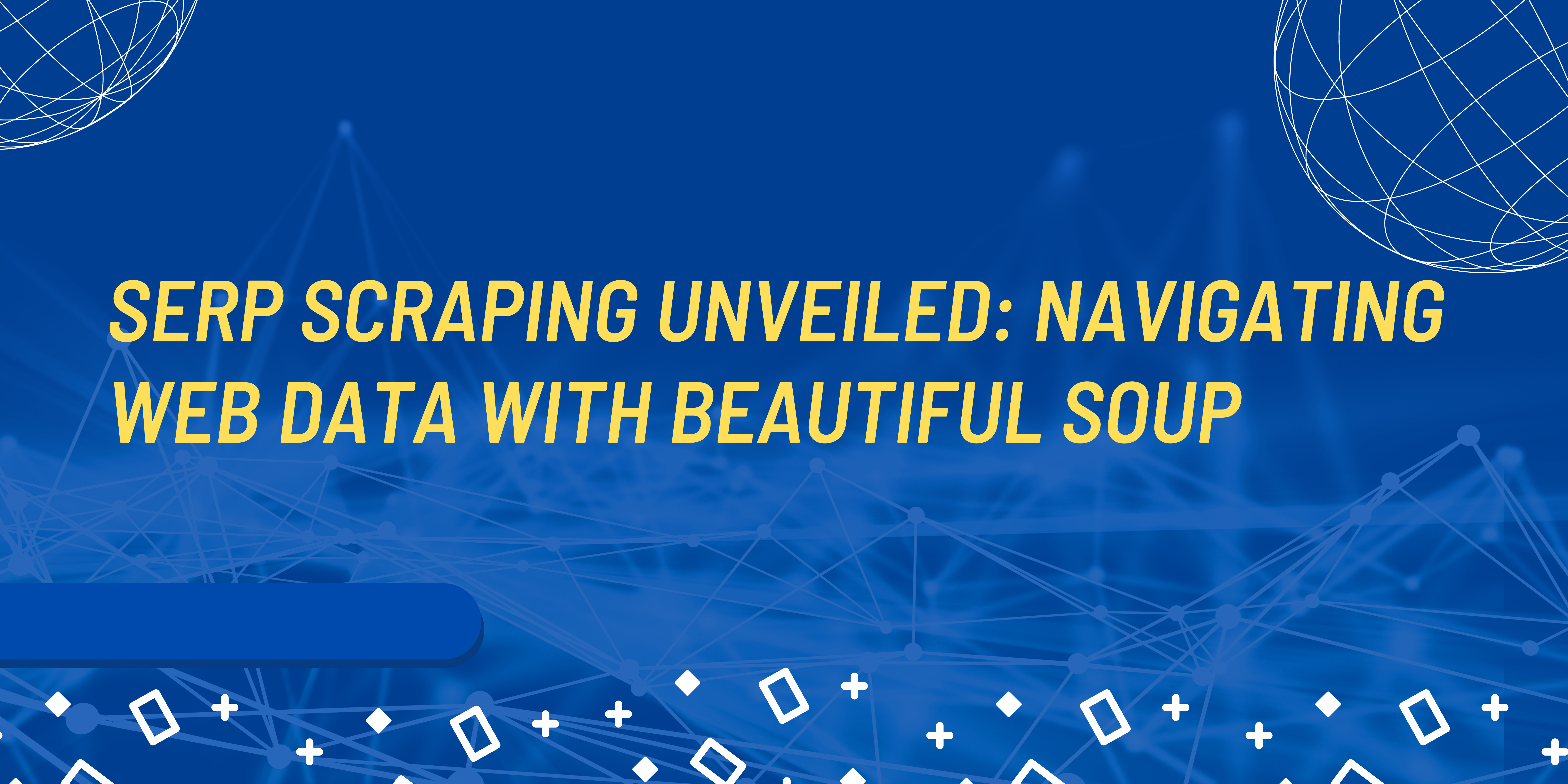 Featured image for Serp Scraping Unveiled: Navigating Web Data with Beautiful Soup